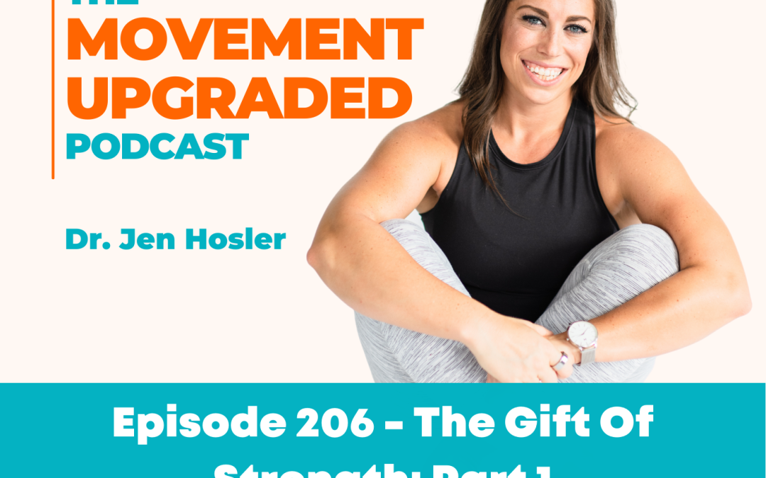 Episode 206 – The Gift Of Strength: Part 1