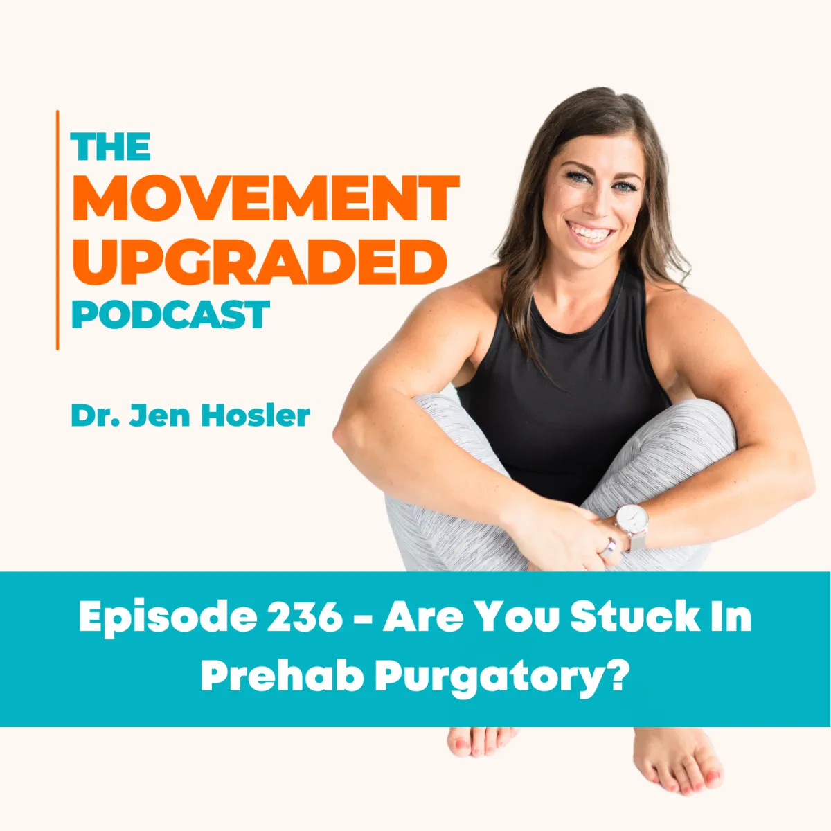 Episode 236 – Are You Stuck In Prehab Purgatory?